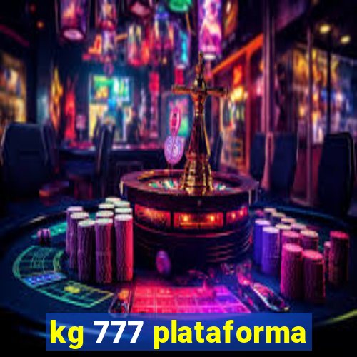 kg 777 plataforma